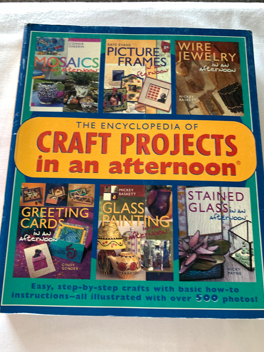 Encyclopedia Craft Projects in an Afternoon, Over 500 Ideas, Soft Cover