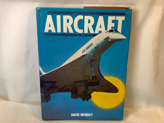 The Pictorial History of Aircraft In Full Colour, David Mondey, Post War, Civil, Military, Light Aircraft