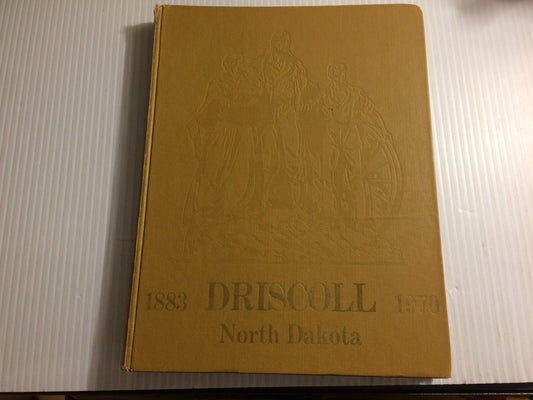 Driscoll North Dakota 1883-1970 History Book, Remembrances, Family, Stories, United States, Town, Local, Frederick,