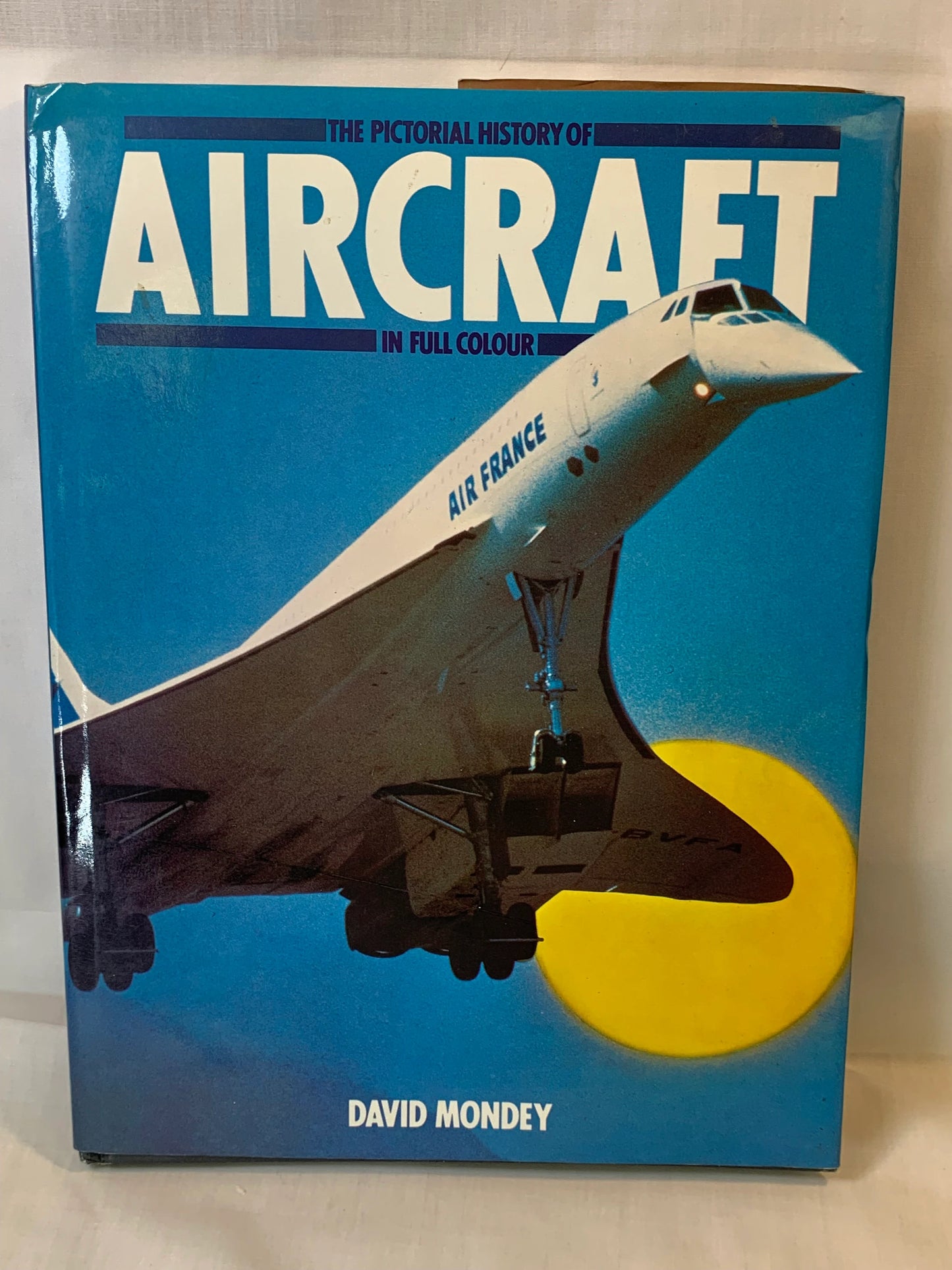 The Pictorial History of Aircraft In Full Colour, David Mondey, Post War, Civil, Military, Light Aircraft