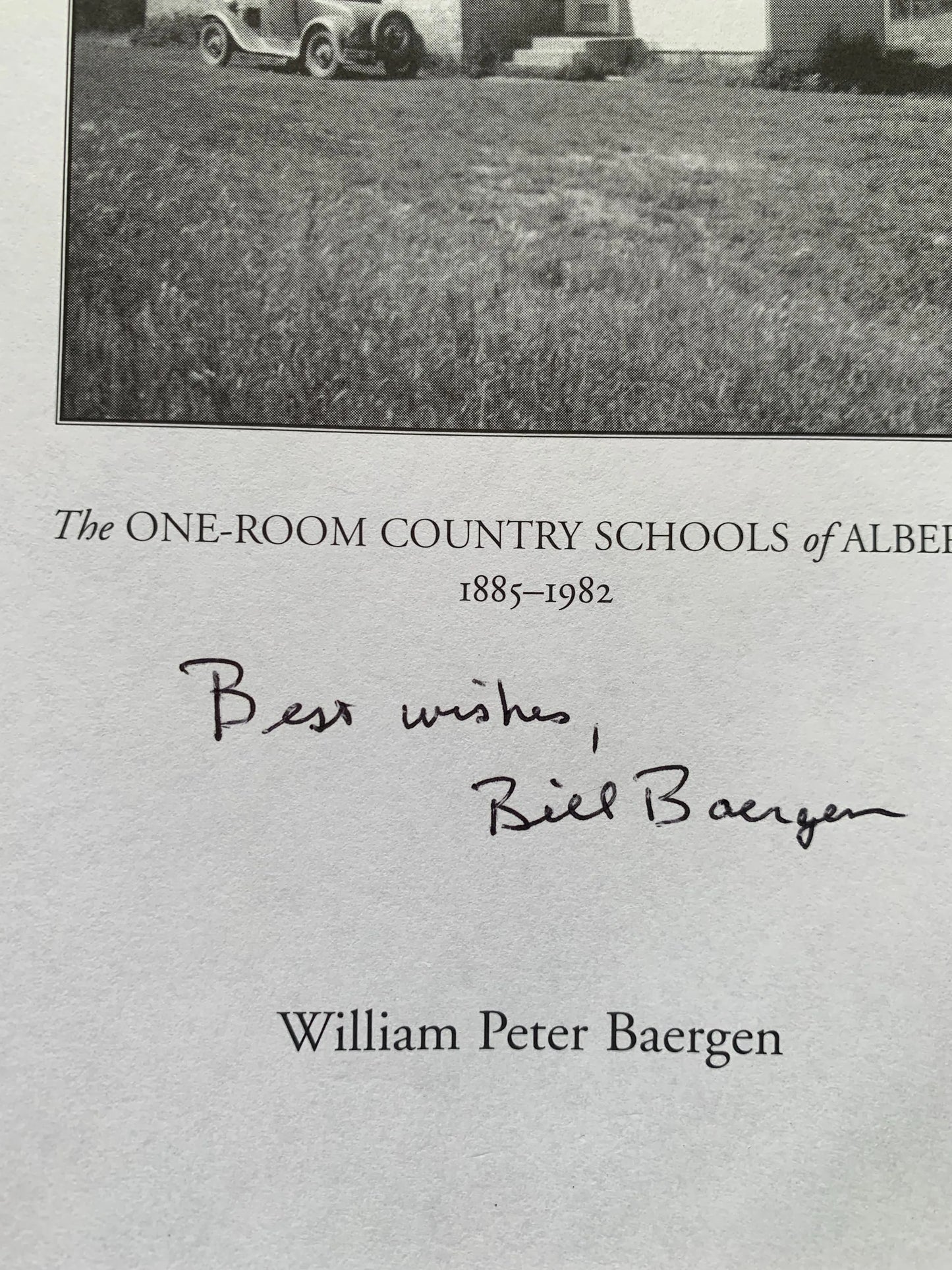Pioneering With A Piece Of Chalk, One Room Schools of Alberta 1885-1982 Signed by Author