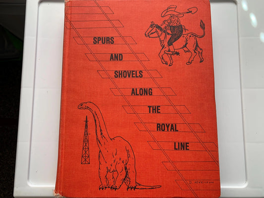 Spurs And Shovels Along The Royal Line, Millicent, Imperial Colony, Patricia Alberta, Canada, 1979, History Book, Memories, Remembrances,