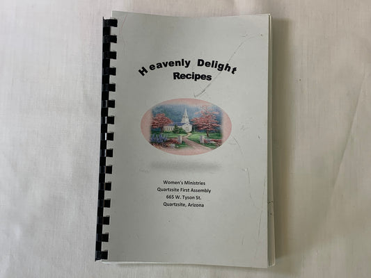 Recipe Book, Heavenly Delight Recipes, Women's Ministries, Quartzsite First Assembly, Arizona, Church